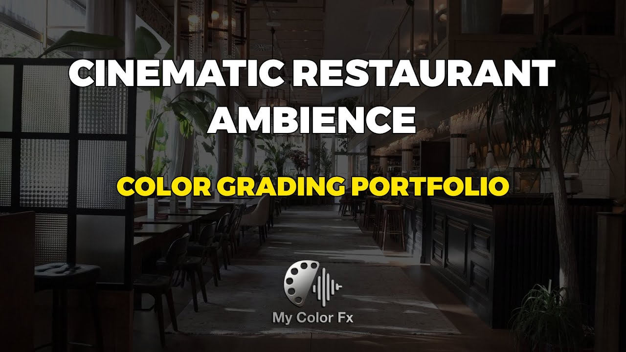 Cinematic Restaurant Ambience | Professional Color Grading Portfolio