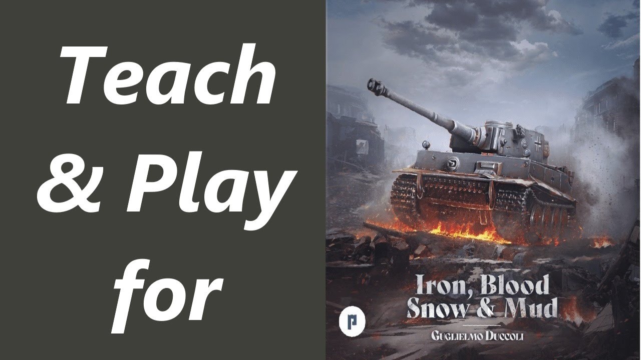 Teach & Play for Iron, Blood, Snow & Mud