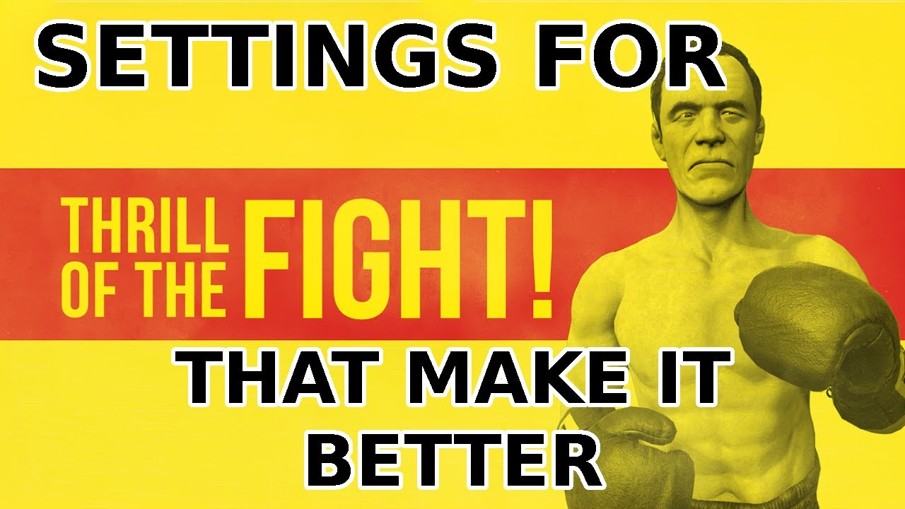 Thrill Of The Fight Settings That Make The Game Better