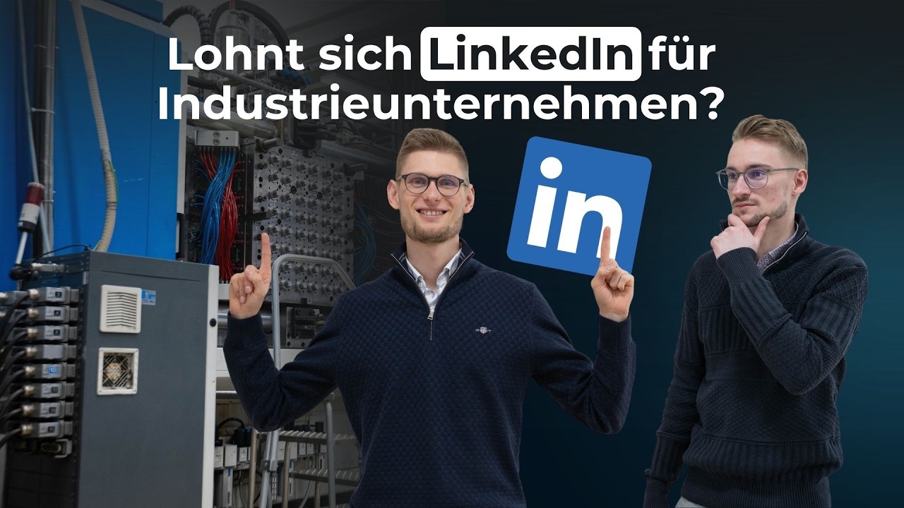 Lohnt sich LinkedIn für Industrieunternehmen? (in Nischen, Maschinenbau, Kunststoff, Zulieferer)