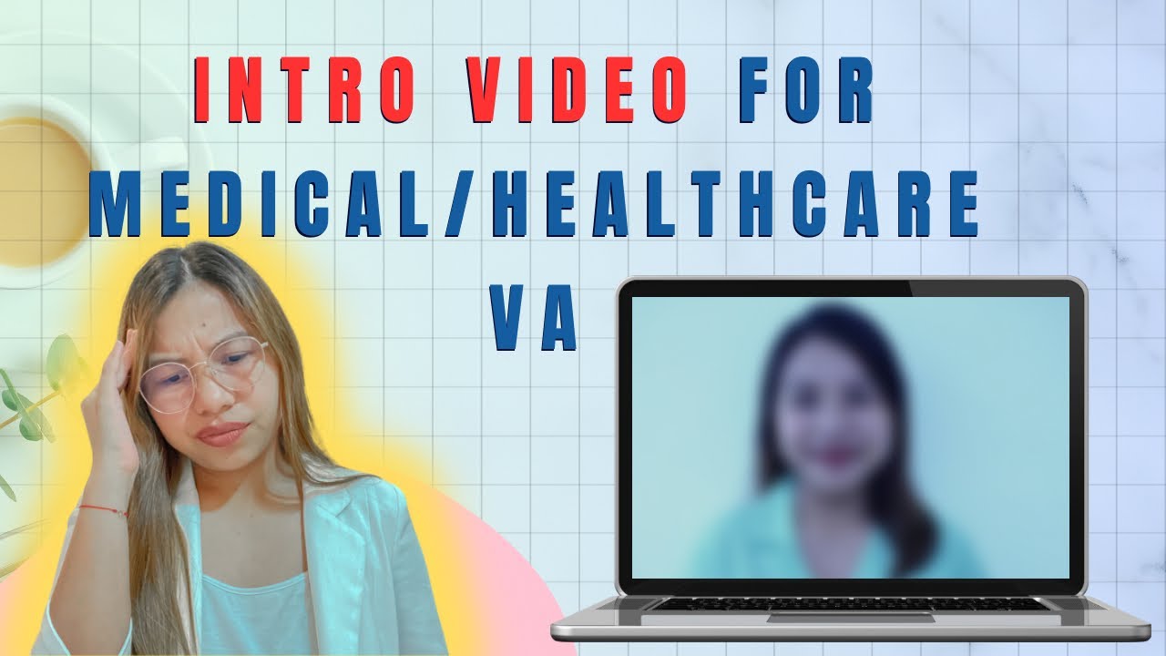Medical/Healthcare VA: How to create your Intro Video from Script to Video Creation | Eulie Tan 2024