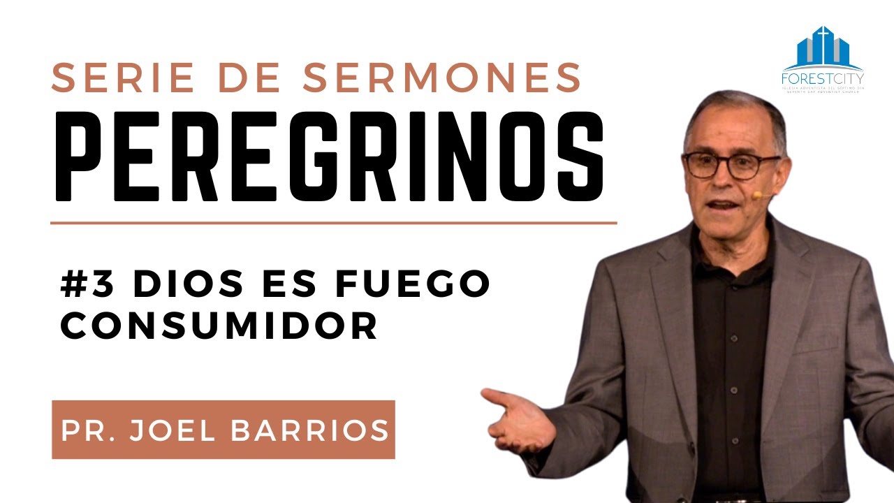 💒Iglesia Adventista Forest City | #3 Dios es fuego consumidor | Pr. Joel Barrios