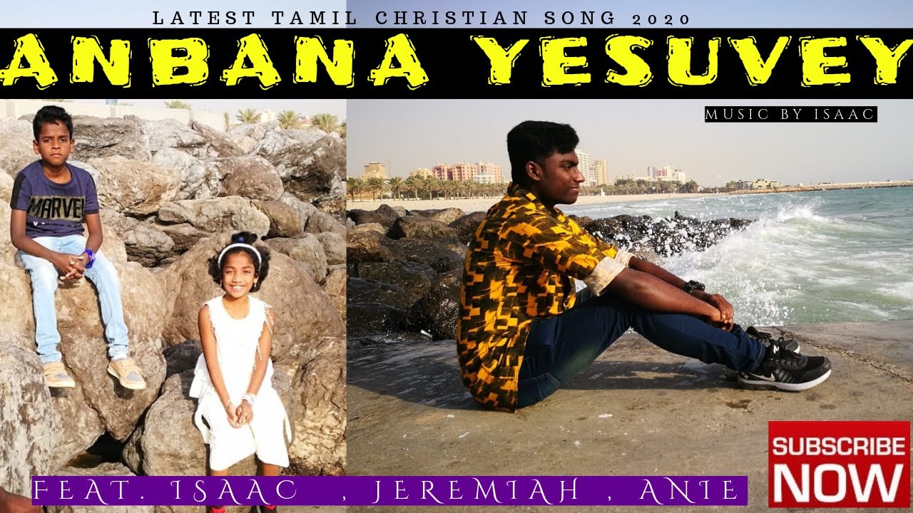 ANBANA YESUVE | Ft.ISAAC , JEREMIAH , ANIE | OFFICIAL VIDEO SONG 2020