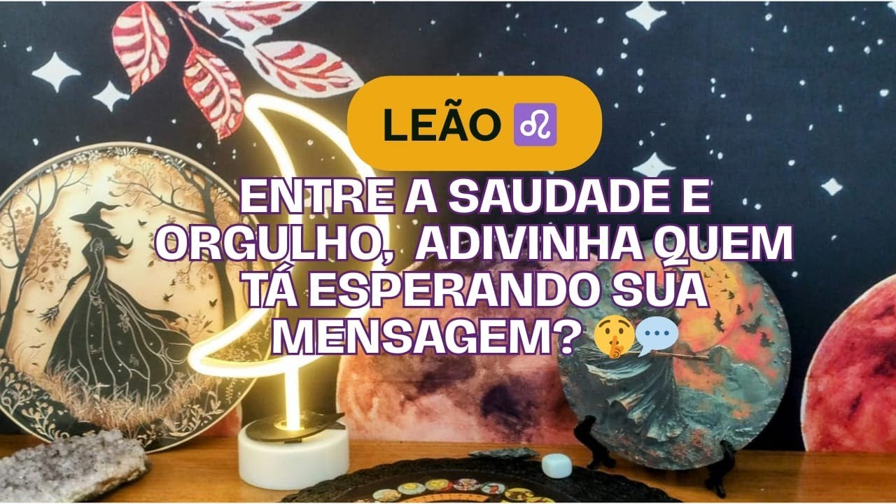 Leão ♌Entre a saudade e orgulho,  adivinha quem tá esperando sua mensagem? 🤫💬