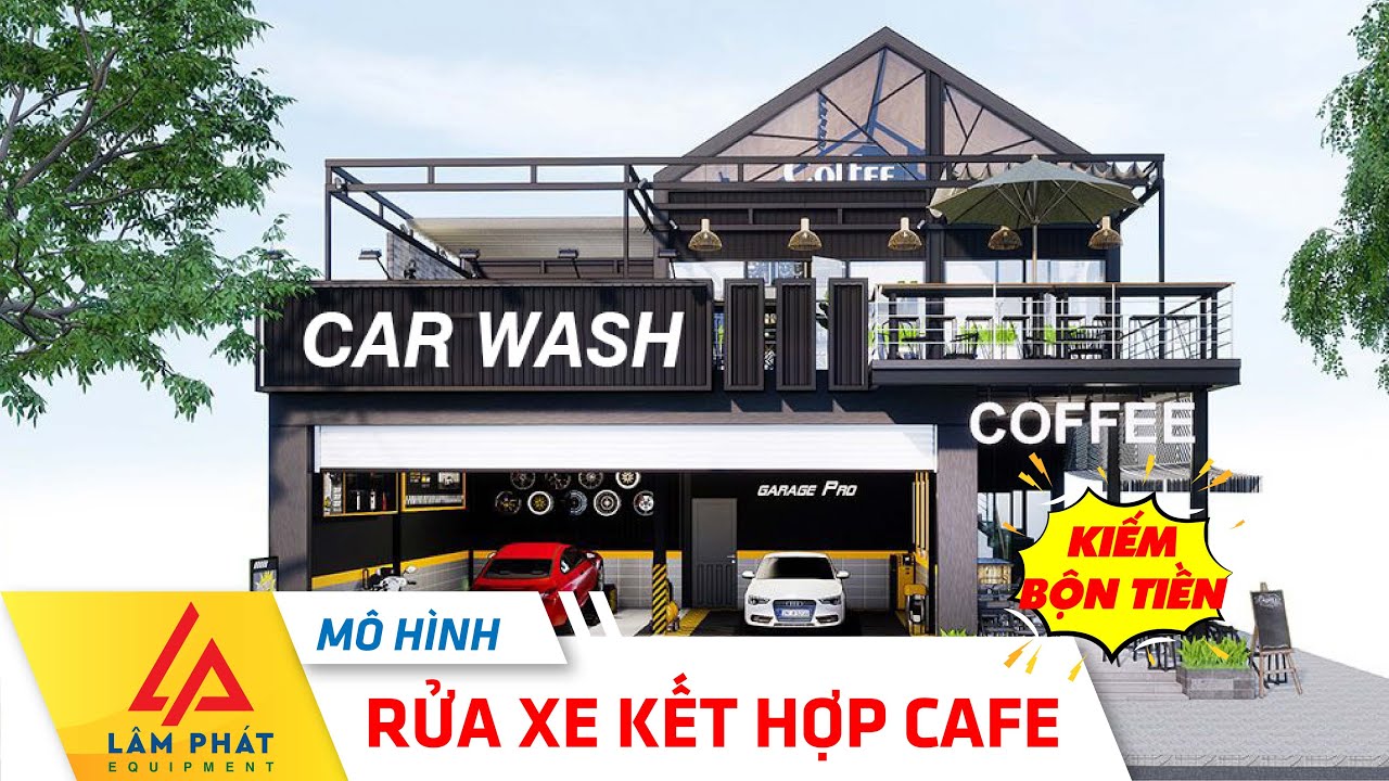 Kinh doanh mô hình rửa xe kết hợp cafe kiếm 