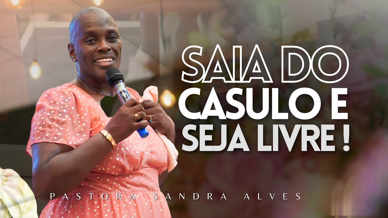 IMPOSSÍVEL você não MUDAR DE VIDA com essa PREGAÇÃO ! | Pastora Sandra Alves
