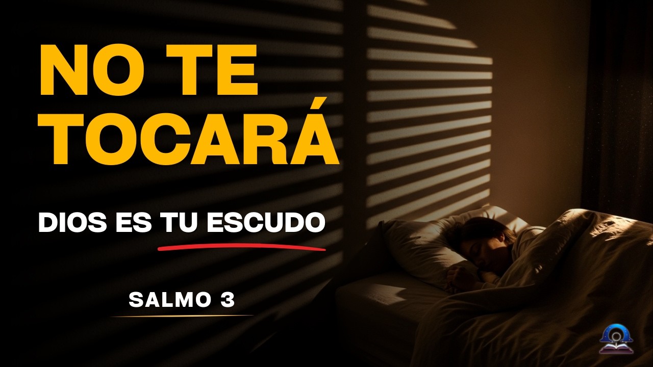 SALMO 3 | El Mal No Te Tocará: Devuelve Todo Ataque y Descansa Bajo la Protección de Dios