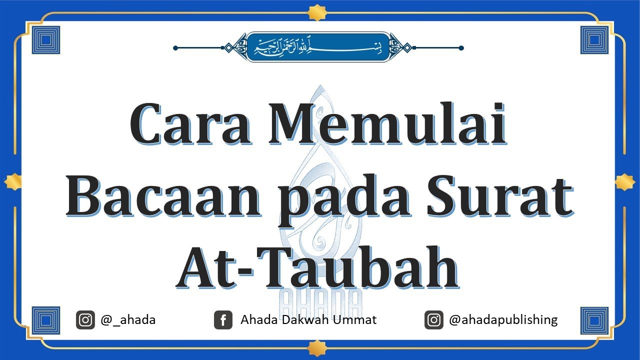 Cara Memulai Bacaan Pada Surat At-Taubah ||| Eps.4