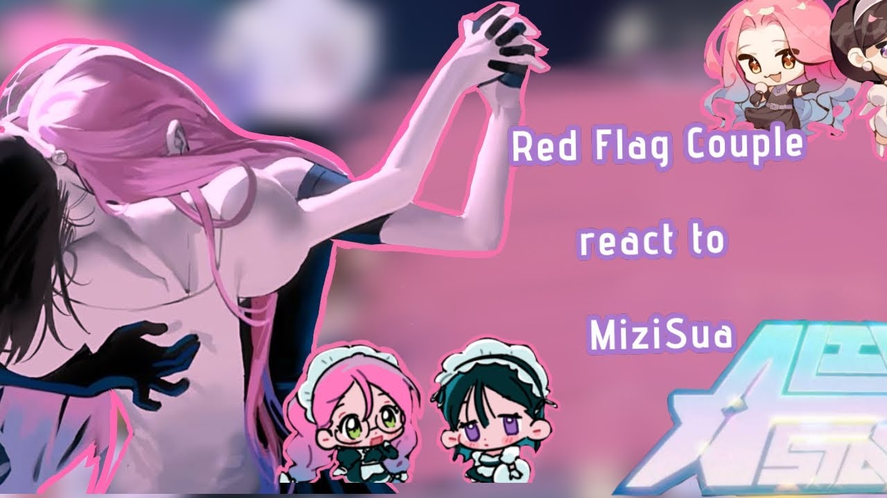 Red Flag/Toxic Couple React To Each Other||2×Speed||1/7|| MiziSua||AlienStage||