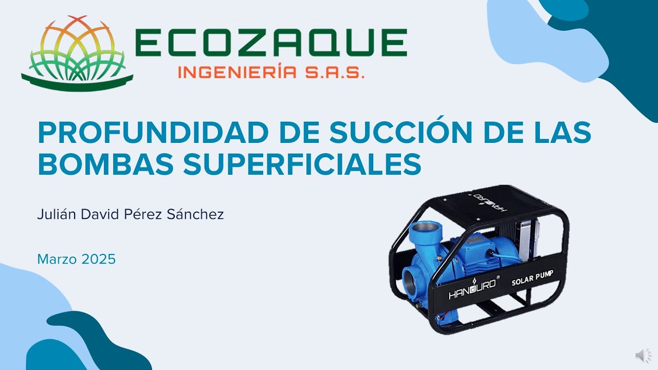 SUCCIÓN DE LAS BOMBAS SUPERFICIALES