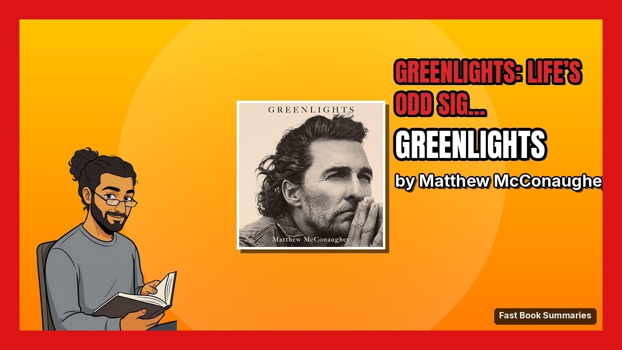 Greenlights - Matthew McConaughey | Book Summary