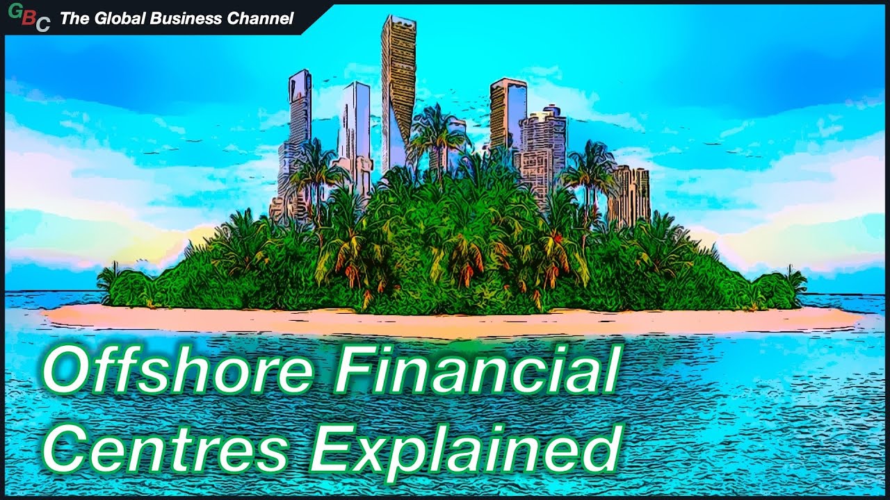 What Are Offshore Financial Centres? | OFCs, Tax Havens & Global Finance Explained