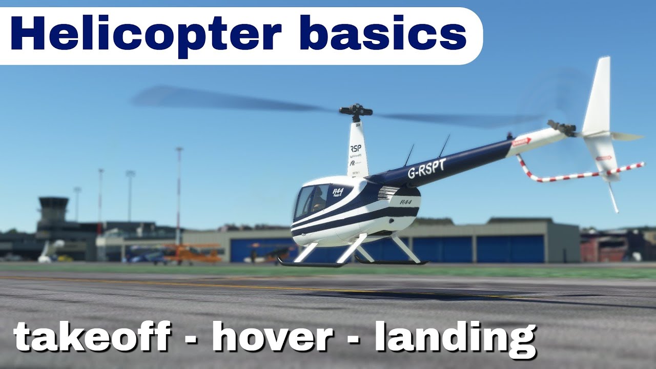 MSFS2020 HELICOPTER TUTORIAL | BASICS | Robinson R44 | (revisited)