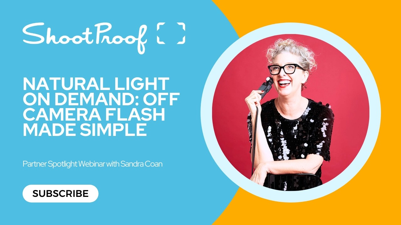 Natural Light on Demand: Off Camera Flash Made Simple with Sandra Coan