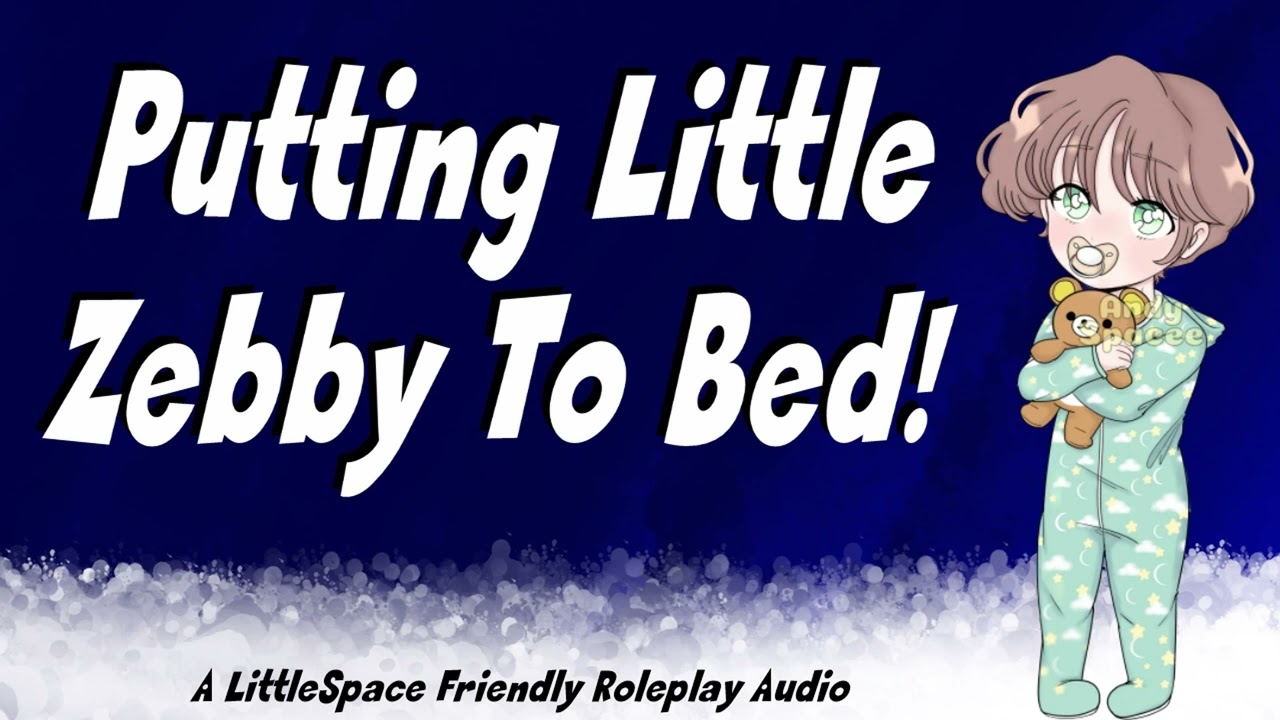 Putting Little Zebby To Bed | A LittleSpace Roleplay Audio