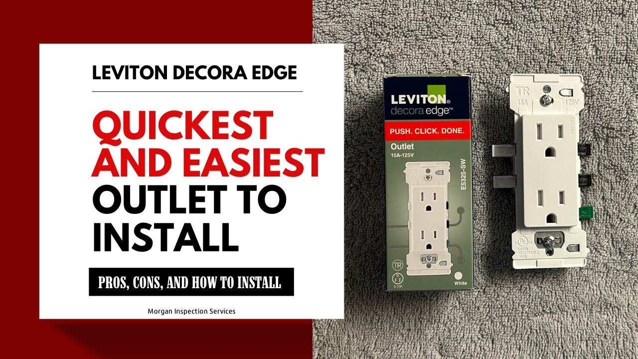 Самая простая и быстрая в установке розетка &mdash; Leviton Decora Edge