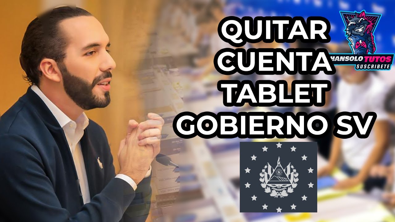 Como quitar la cuenta Tablet del Gobierno de El Salvador LENOVO - 2022