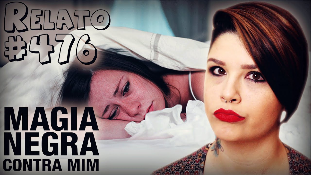 Magia Negra Contra Mim [PT] (#476 - Hist&oacute;rias Assombradas!)