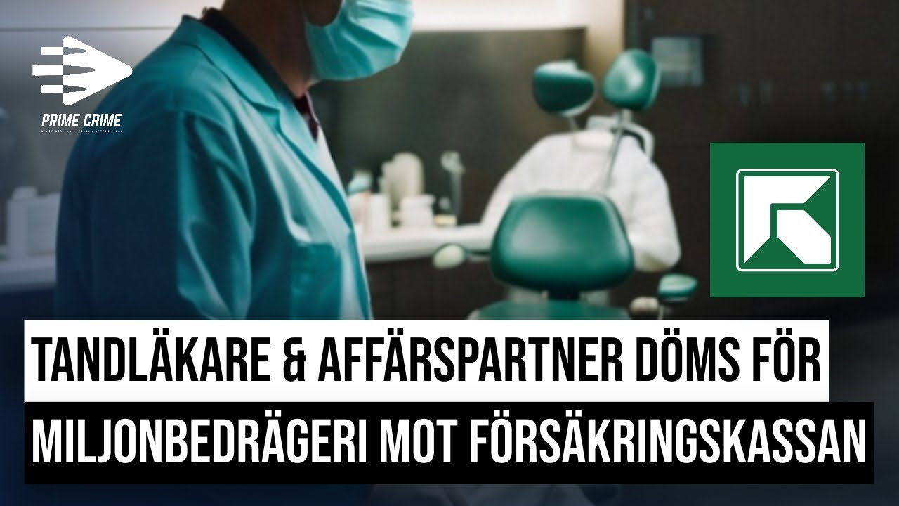 TANDLÄKARE & AFFÄRSPARTNER DÖMS FÖR MILJONBEDRÄGERI MOT FÖRSÄKRINGSKASSAN | HELA RÄTTEGÅNGEN