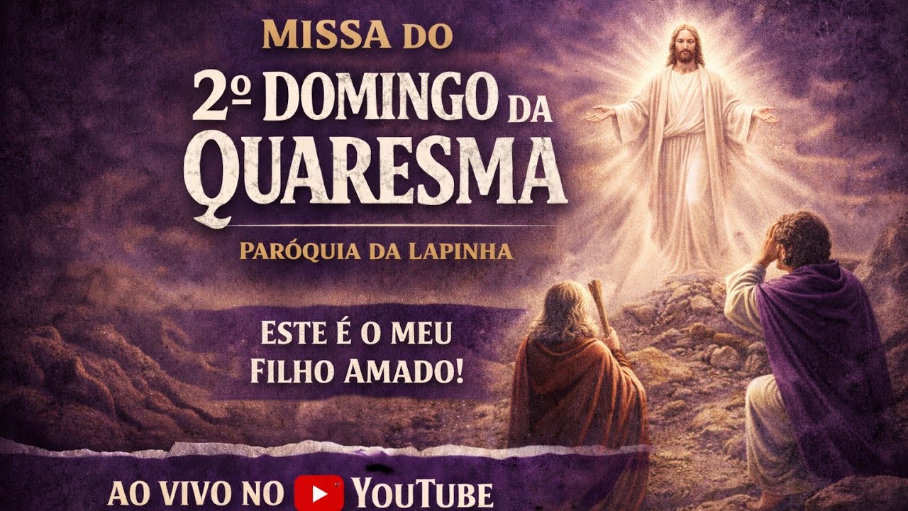 2° Domingo da Quaresma - 01/03/2026