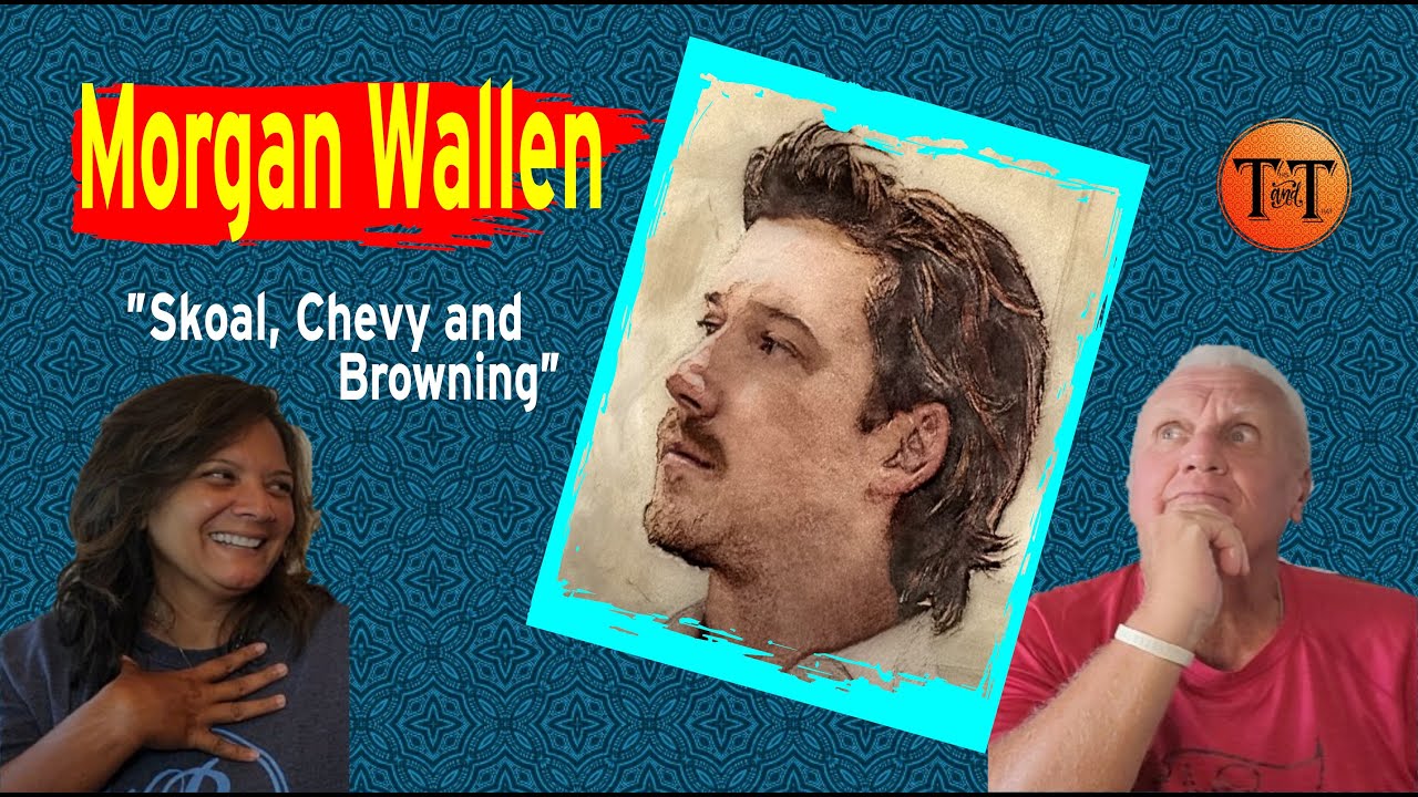 Country Music Reaction First Time Hearing - Morgan Wallen - Skoal, Chevy and Browning