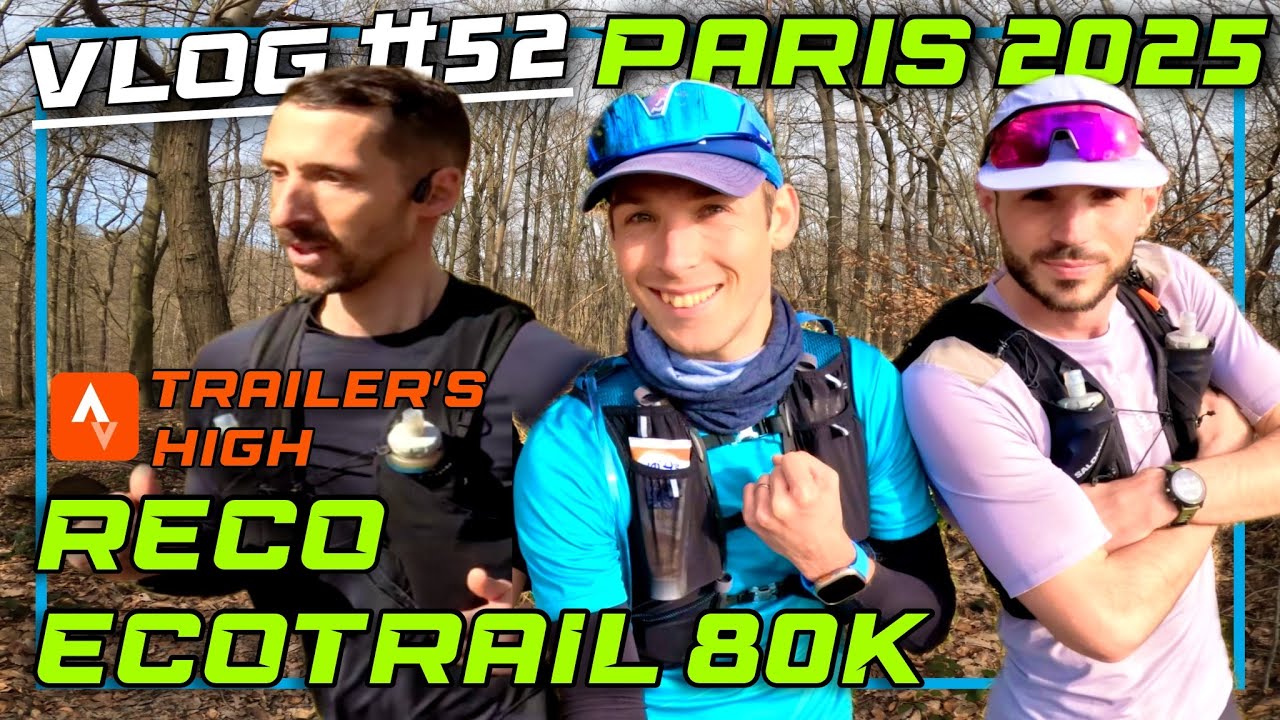 VLOG #52 Reco ECOTRAIL 80K Paris 2025