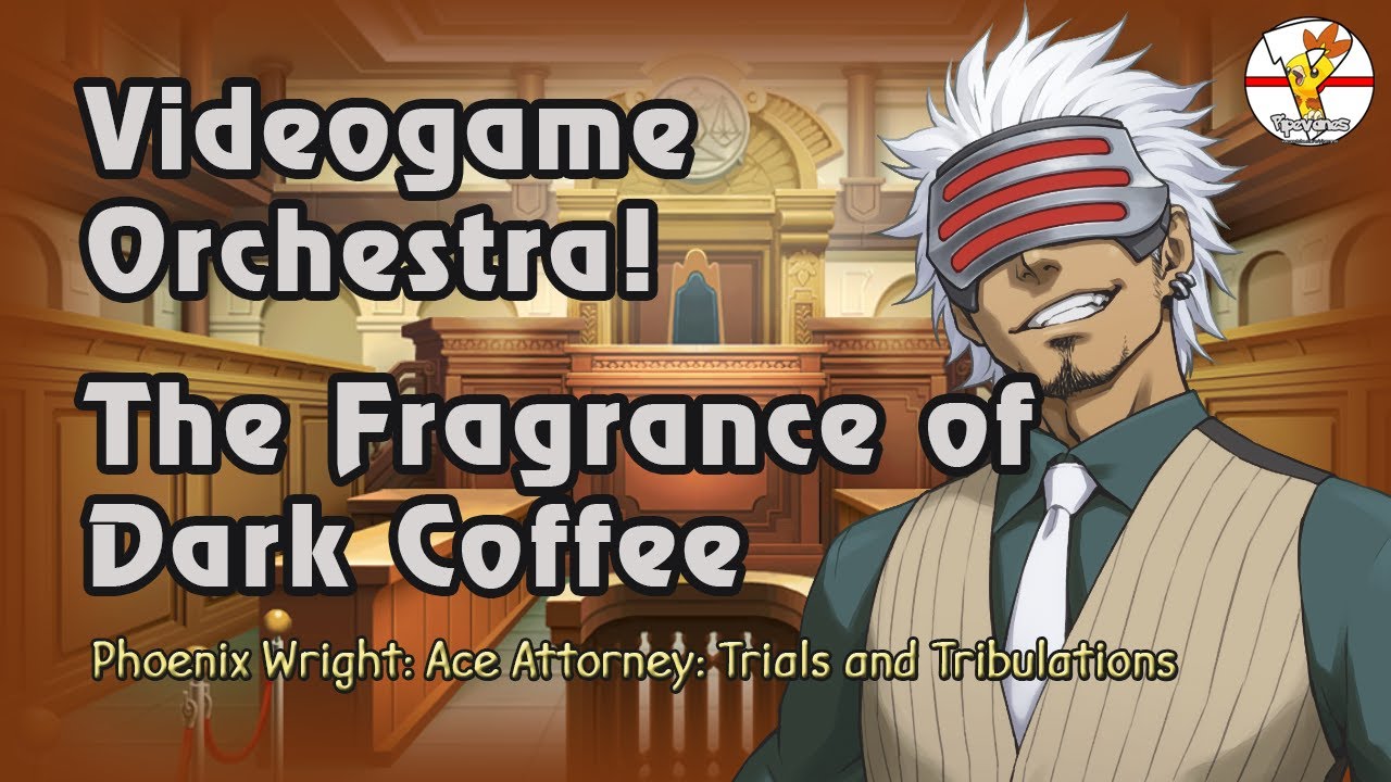 Videogame Orchestra! The Fragrance of Dark Coffee (Ace Attorney: Trials and Tribulations)