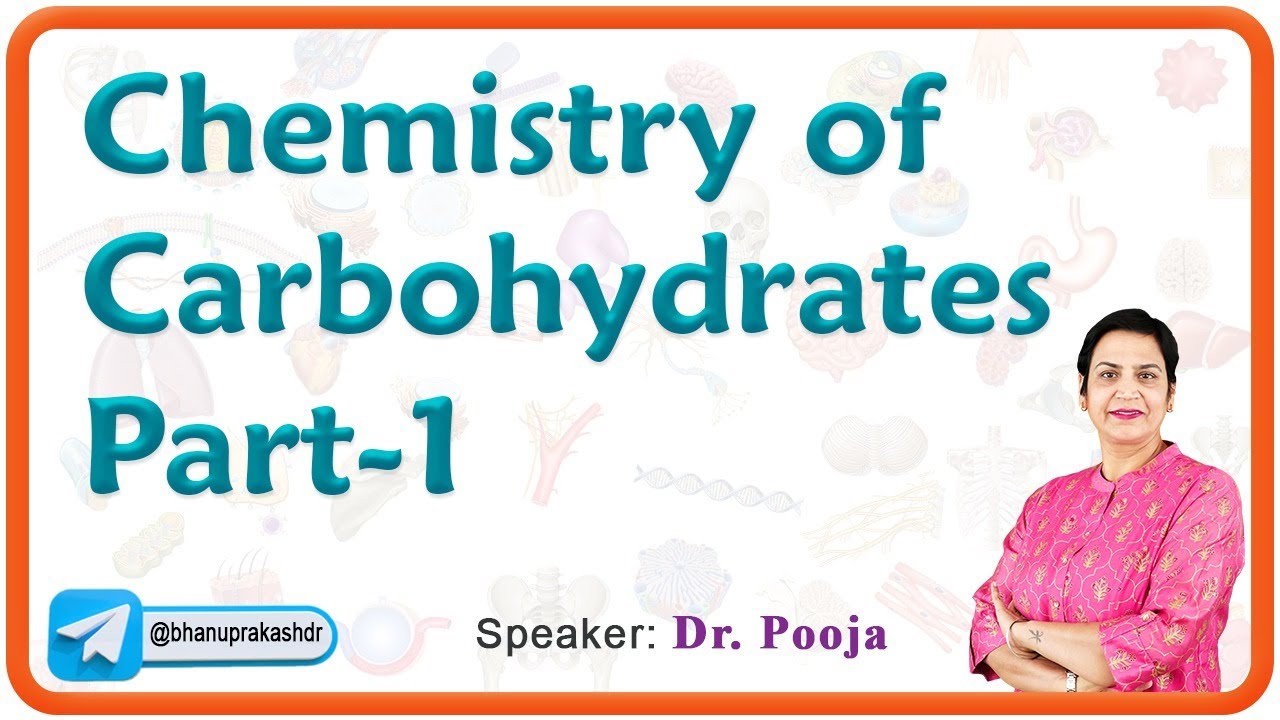 Chemistry of Carbohydrates (Part - 1) : Biochemistry for MBBS 1st year, BDS, BHMS and BAMS