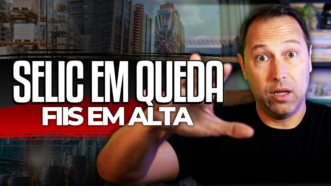 FUNDOS IMOBILIÁRIOS E A TAXA SELIC: O que vai acontecer com os FIIs e COMO MONTAR UMA CARTEIRA HOJE?