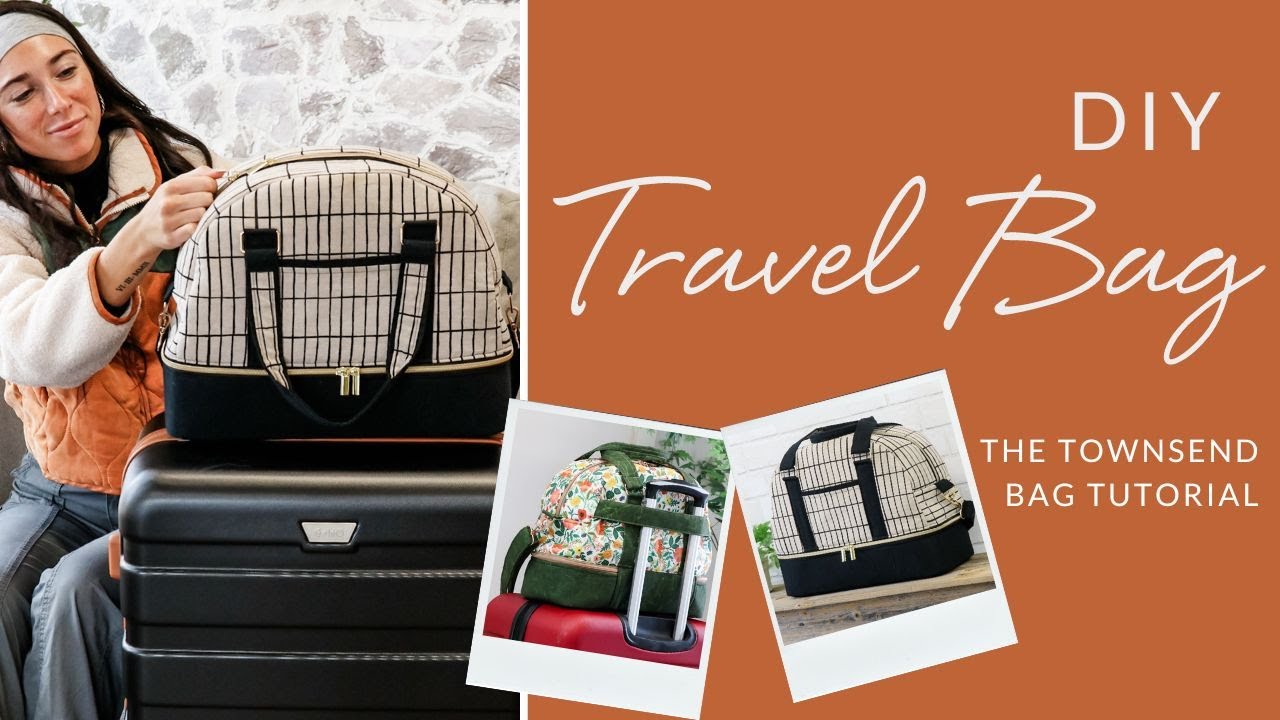 Weekender-Style Sewing Pattern Tutorial | Townsend Travel Bag