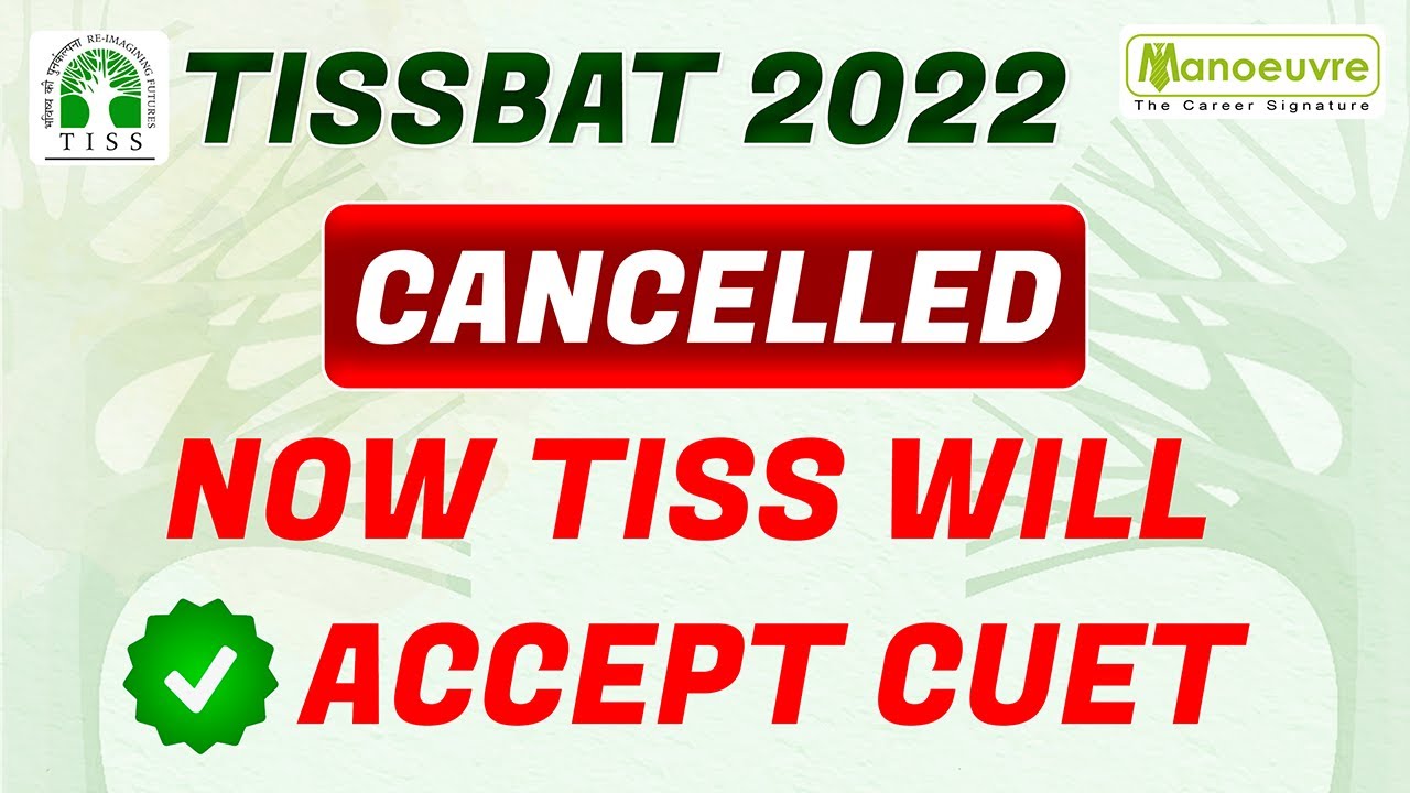 TISSBAT 2022 CANCELLED NOW TISS WILL ACCEPT CUET.