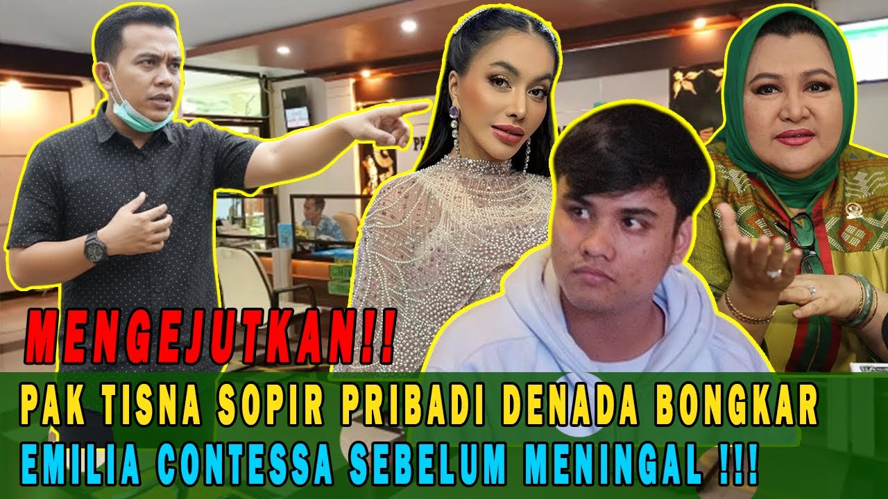 SOPIR PRIBADI BONGKAR PESAN IBU EMILIA CONTESSA SEBELUM MENINGGAL⁉️TENTANG RESSA ANAK DENADA‼️