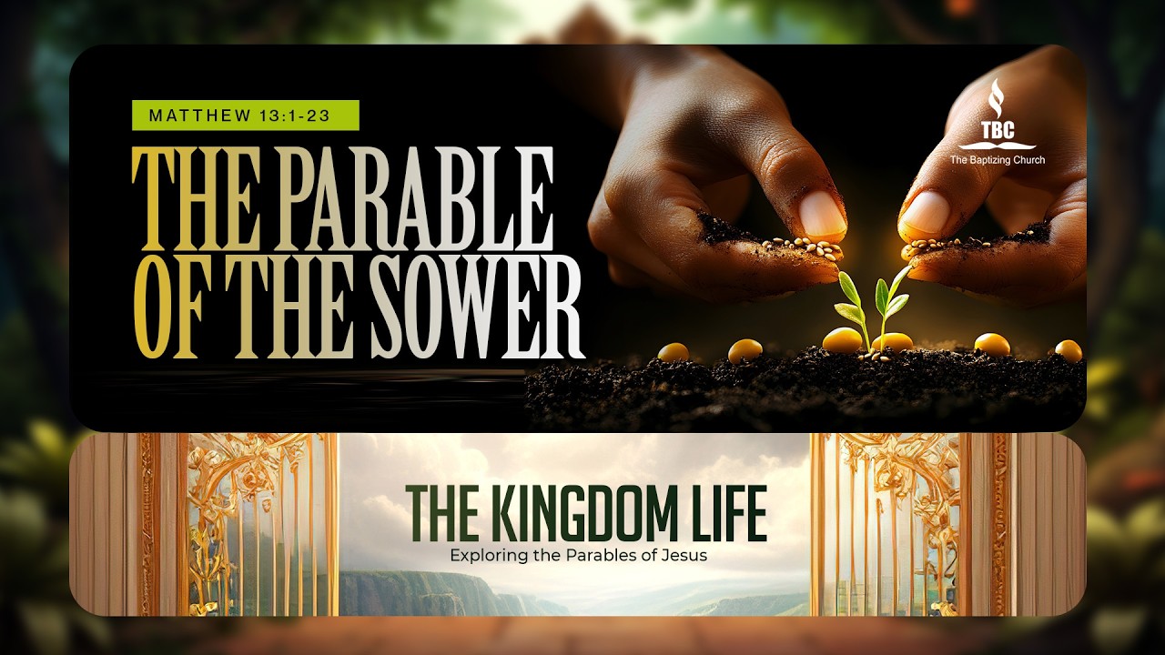 The Kingdom Life (The Parable of the Sower)