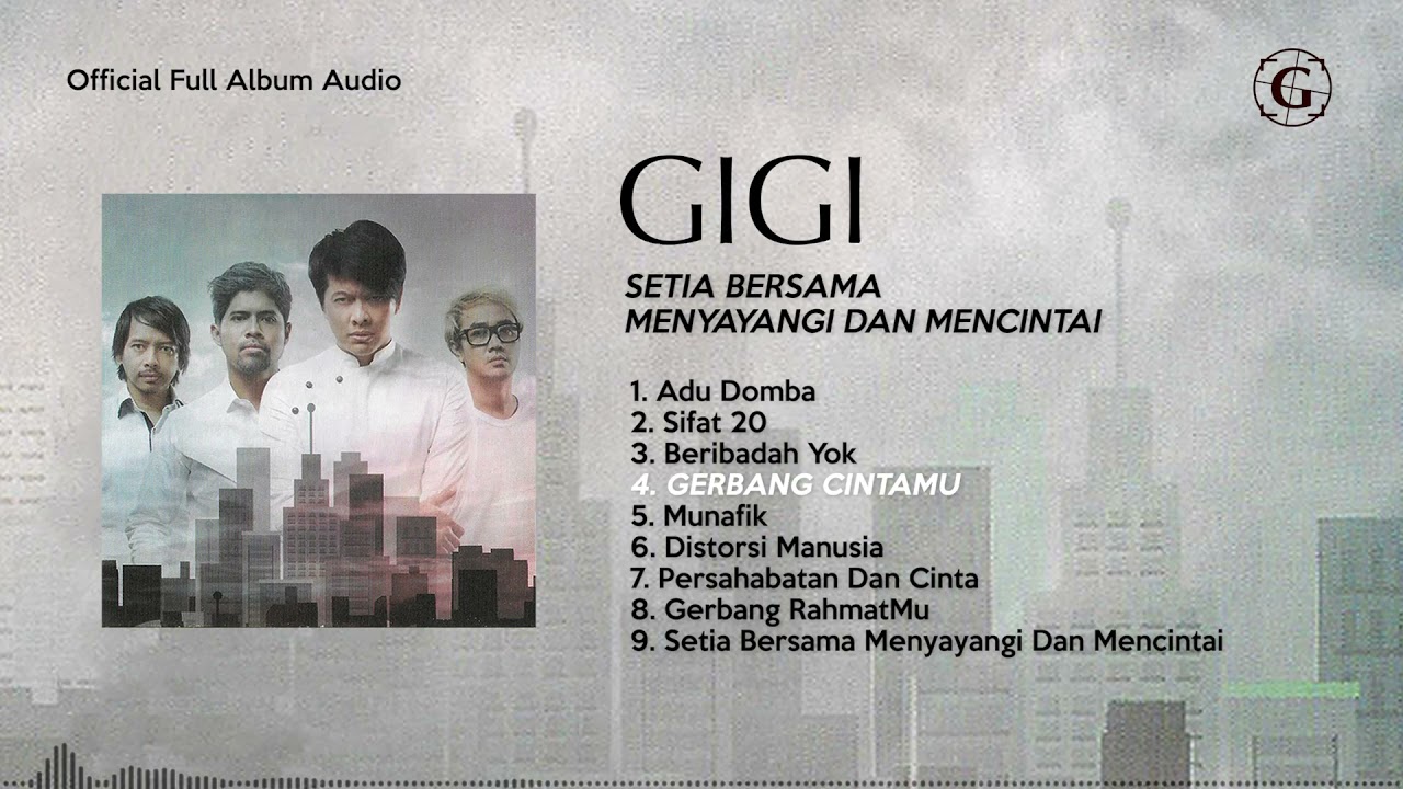 GIGI - Setia Bersama Menyayangi dan Mencintai (2017) - Official Full Album Audio