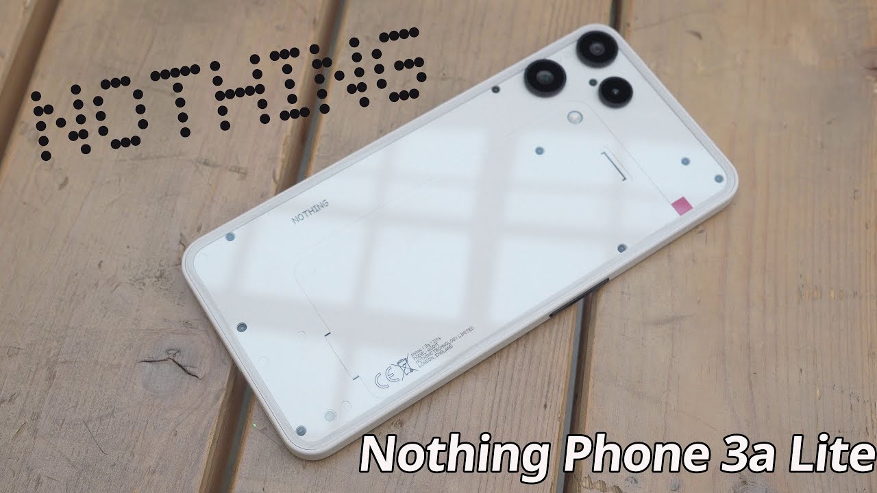Nothing Phone 3a Lite | Кажется, обнаружен лучший бюджетный смартфон
