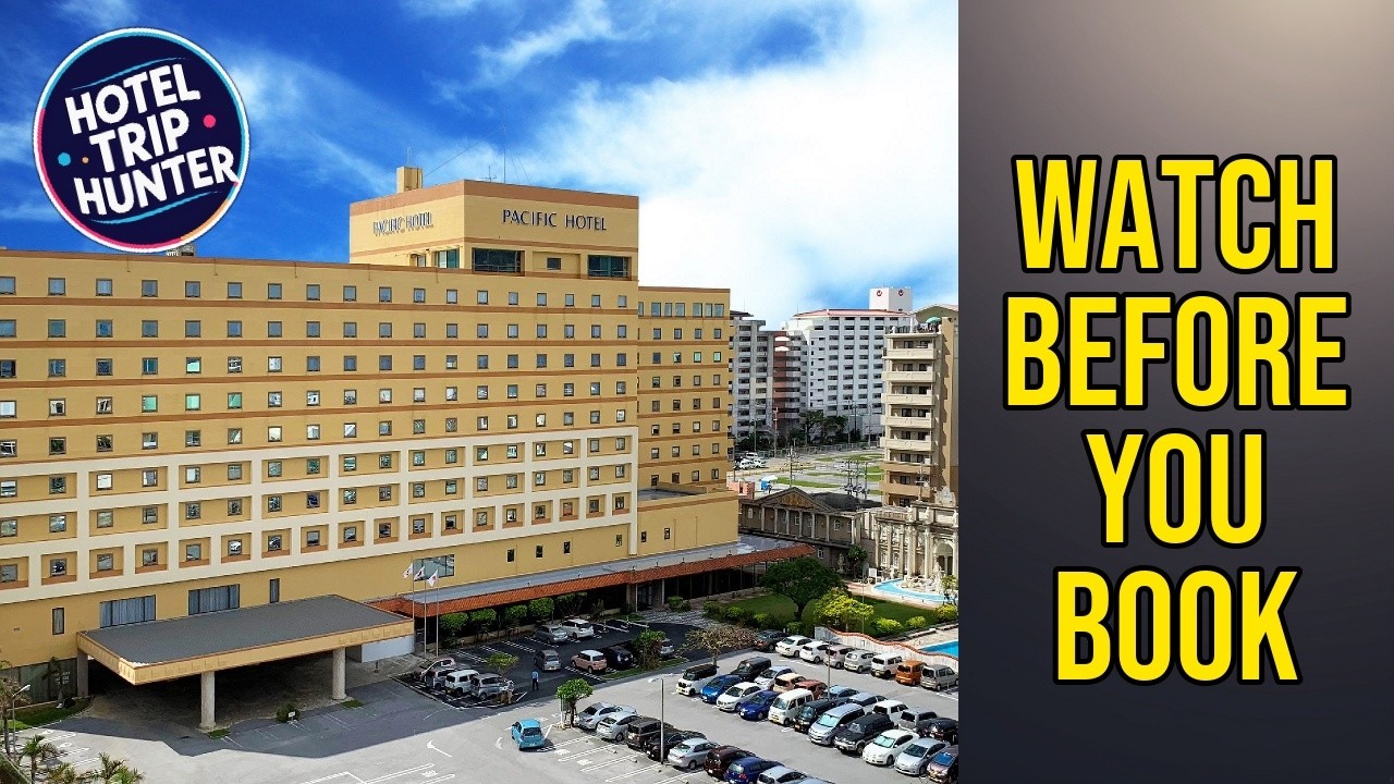 Pacific Hotel Okinawa - Watch Before You Book | Okinawa Main island, Japan🏩