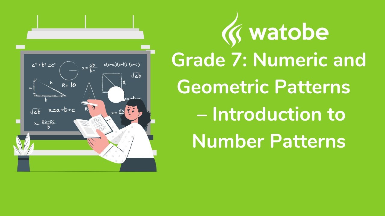 Grade 7 - Numeric and Geometric Patterns (introduction to number patterns)