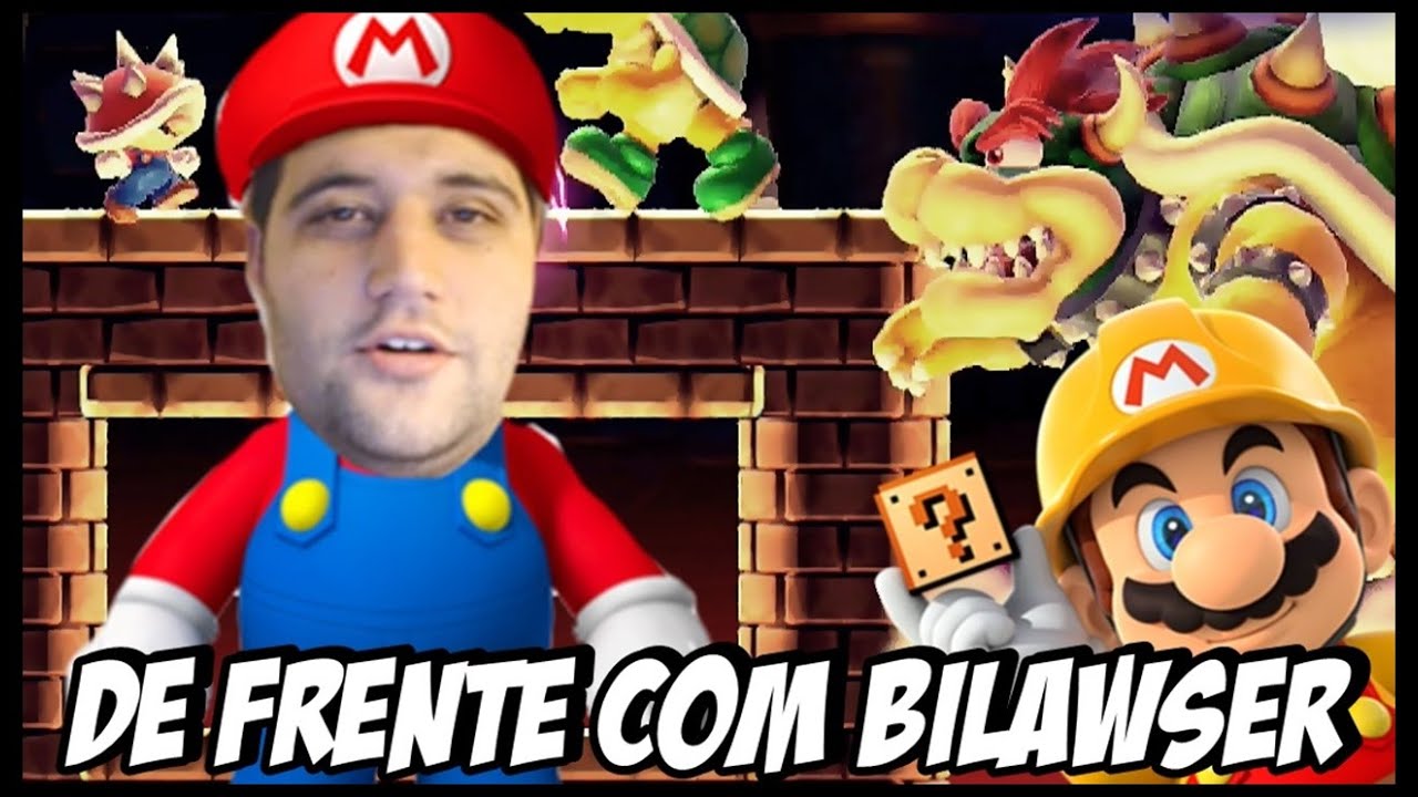 SUPER MARIO MAKER - FASES DO EDU: DE FRENTE COM BILAWSER