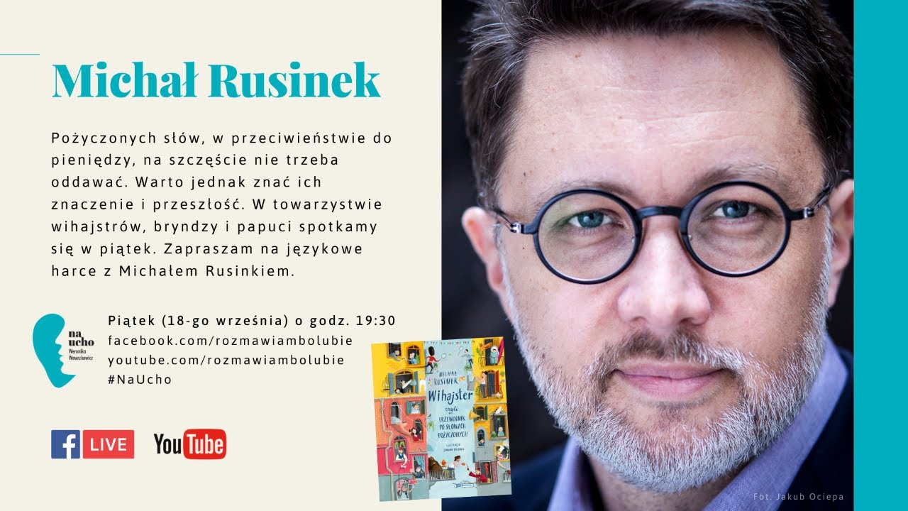 Michał Rusinek i jego 