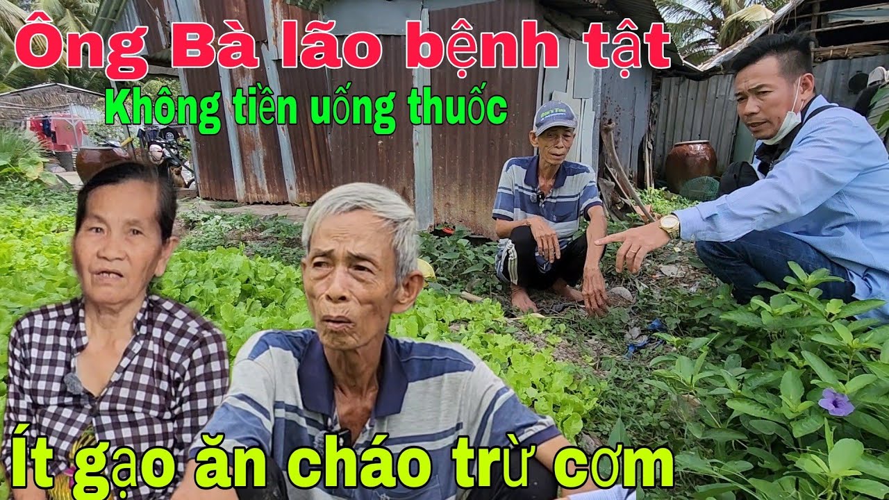 Ông Bà lão bệnh tật không tiền uống thuốc ít gạo ăn cháo trừ cơm