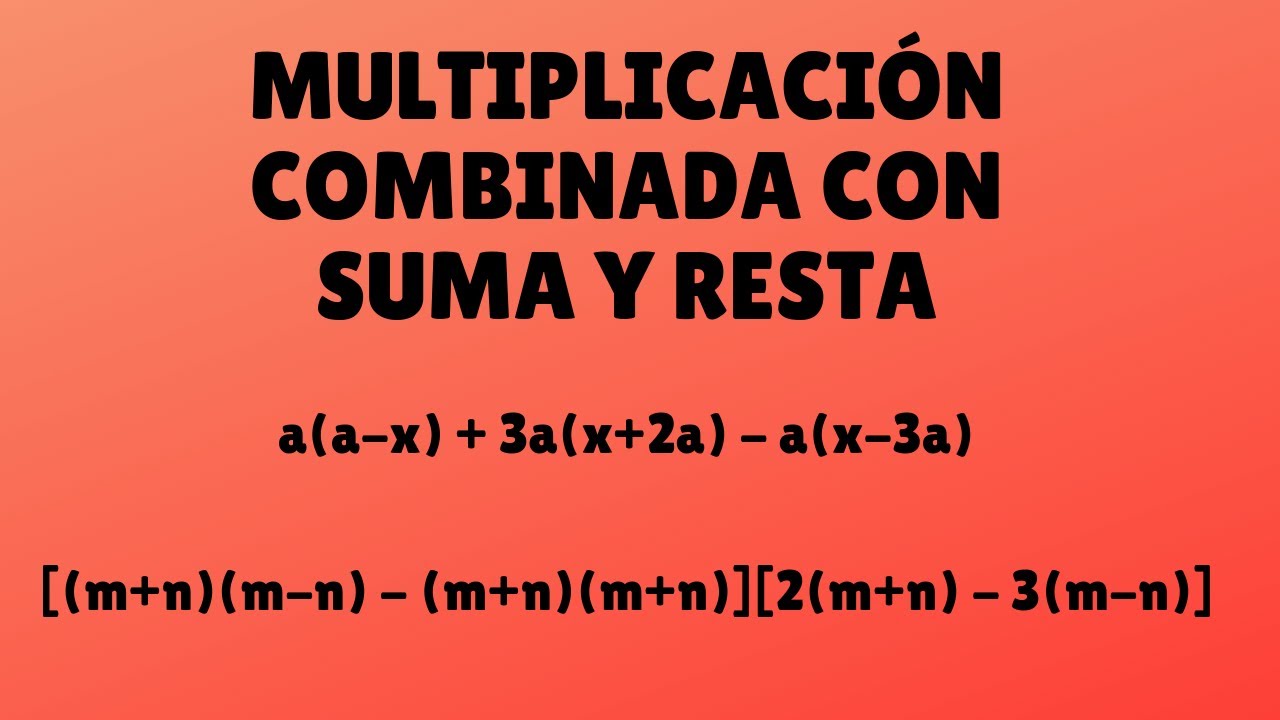 Multiplicación combinada con suma y resta (Algebraicas)