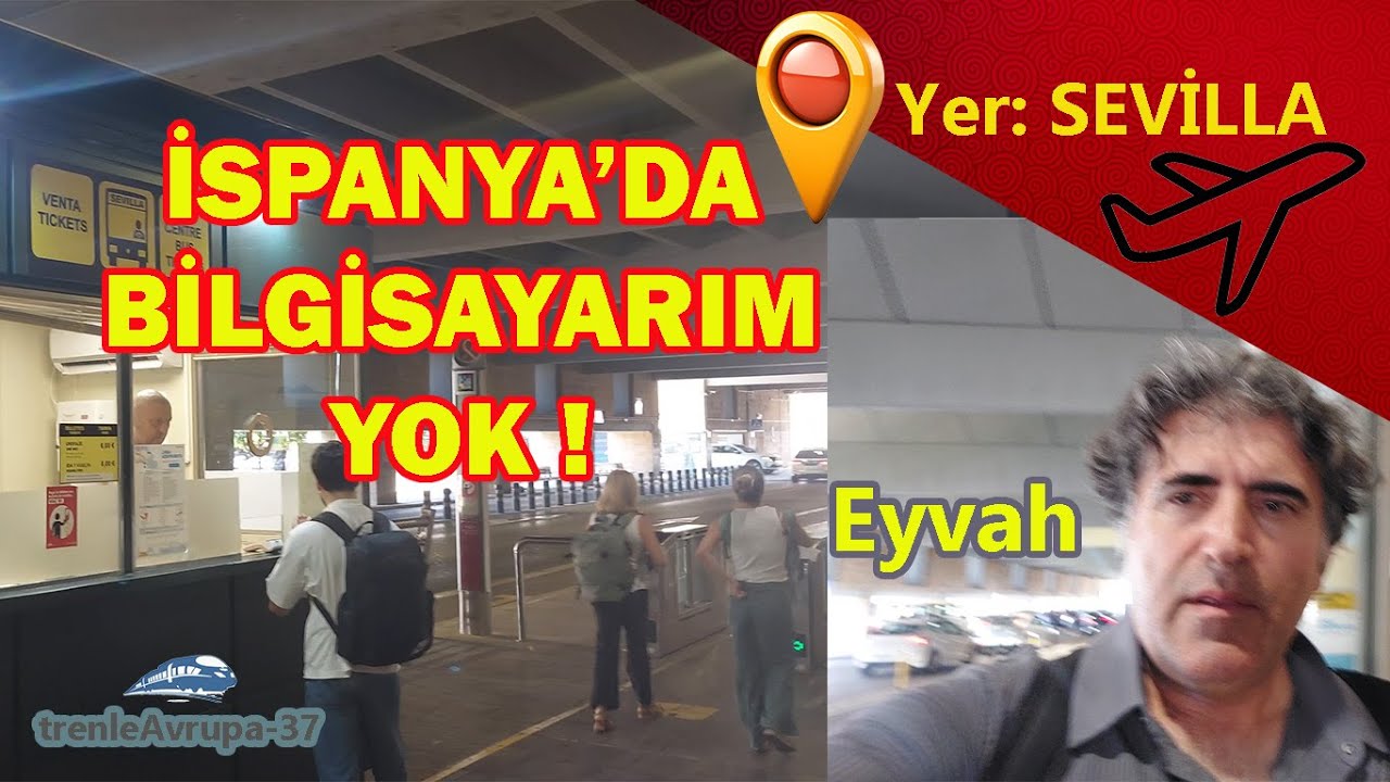 Bilgisayar Çantam bu gezide çalındı mı? | Sevilla Havalimanı İspanya Seyahati Finali