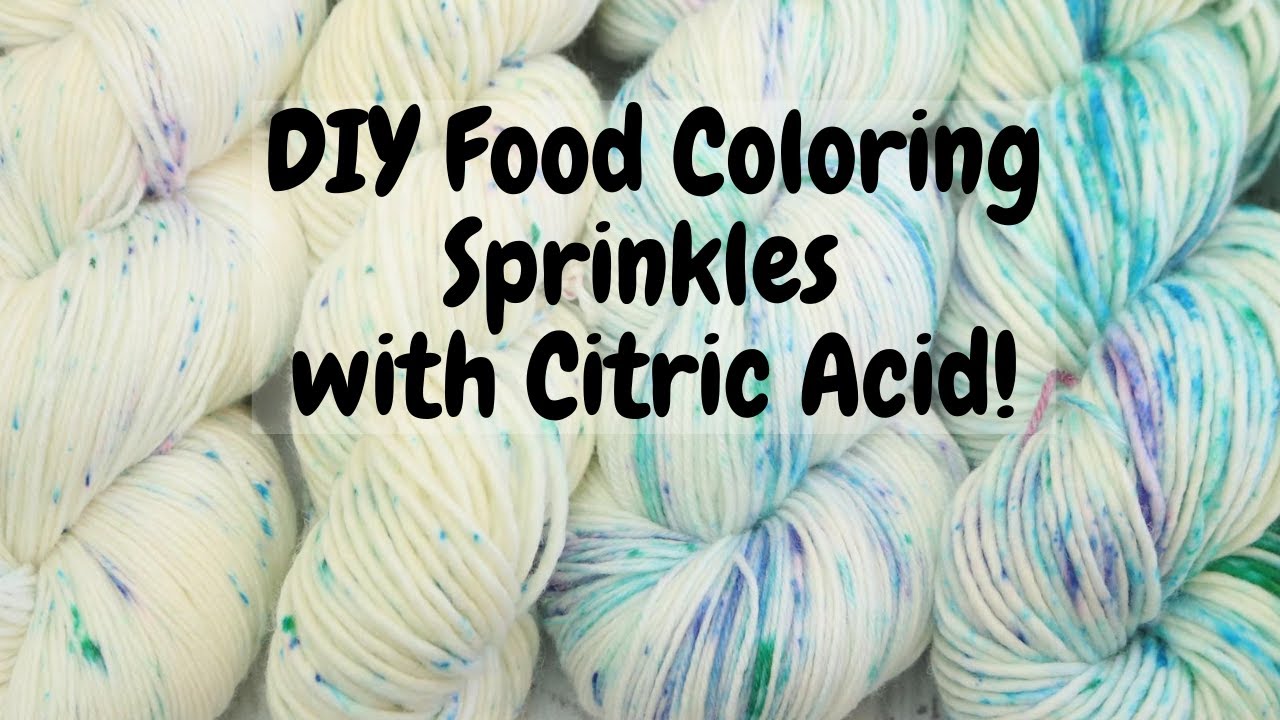 Dyepot Weekly #223 - DIY Food Coloring Sprinkles with Citric Acid to Dye Speckled Yarn!