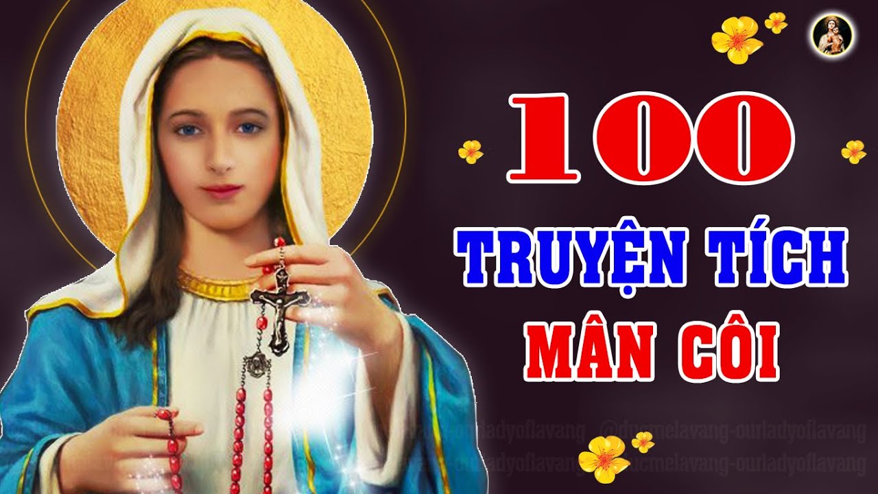 100 TRUYỆN TÍCH ĐỨC MẸ MÂN CÔI | NGHE ĐỂ THÊM LÒNG YÊU MẾN MẸ - GIÚP NGỦ NGON