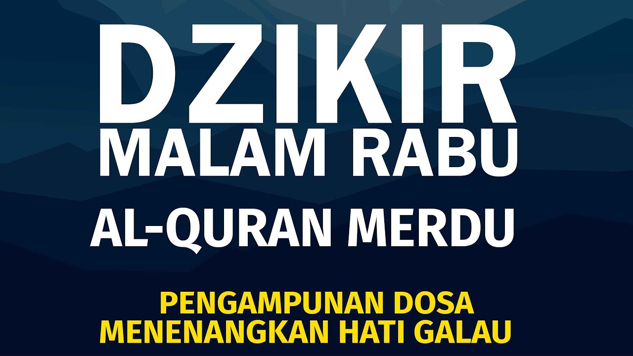 Dzikir Malam Rabu Al-qur'an Merdu | Menenangkan Hati & dihapuskan kesusahan hidup | Dzikir Malam