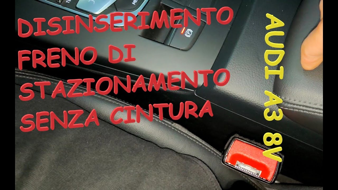 DISINSERIMENTO FRENO DI STAZIONAMENTO SENZA CINTURA AUDI A3 8V | FRENO A MANO | OBD11 | HANDBRAKE