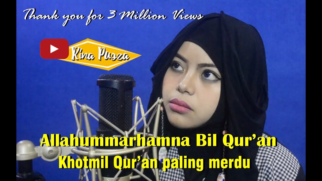 Allahummarhamna Bil Quran | Sholawat Al Quran | Doa Khotmil Qur'an | Rina Pusza