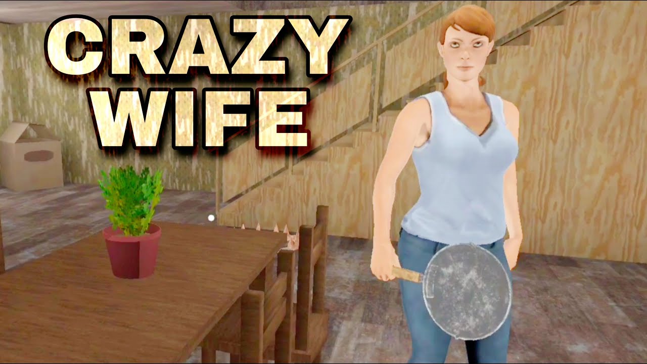 Crazy Wife Full Gameplay