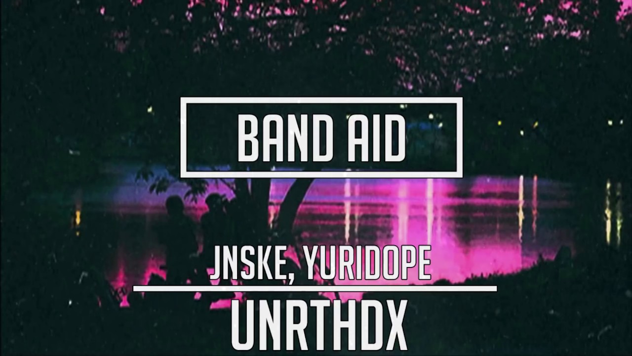 Jnske, Yuridope - Band Aid