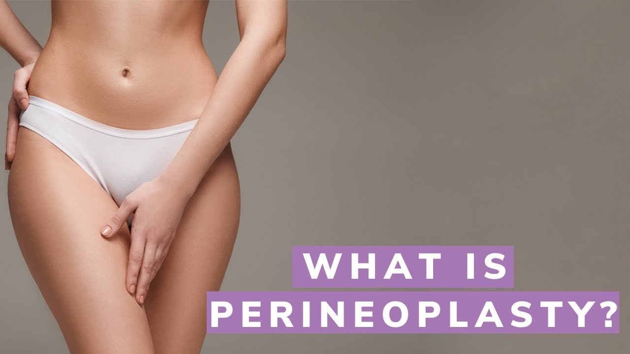 What is Perineoplasty? | Los Angeles | Michael Tahery, M.D.